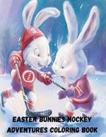 Easter Bunnies Hockey Adventures Coloring Book