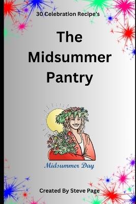 The Midsummer Pantry: 30 Celebration Recipe's - Steve Page - cover