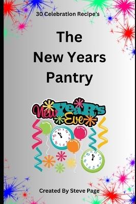 The New Year's Eve Pantry: 30 Celebration Recipe's - Steve Page - cover