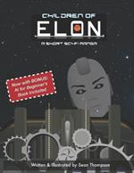 Children of ELON: A Sci-Fi Manga: (Black and White)