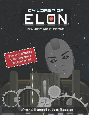 Children of ELON: A Sci-Fi Manga: (Black and White) - Sean Thompson - cover