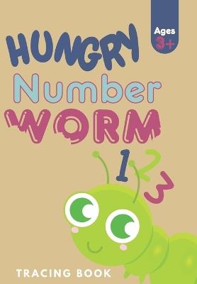 Hungry Number Worm: Tracing Book - Dimitri E Armstrong - cover