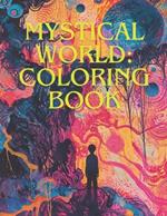 Mystical World: Coloring Book