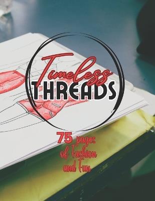 Timeless Threads: A Vintage Fashion Coloring Adventure: 75 pages of coloring Fun and Fashion - C73 Designs - cover