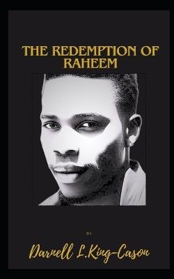 The Redemption of Raheem - Darnell L King-Cason - cover