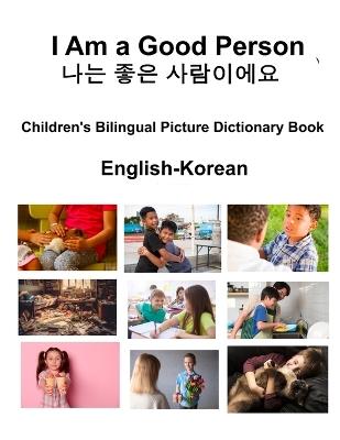 English-Korean I Am a Good Person / ?? ?? ????? Children's Bilingual Picture Dictionary Book - Richard Carlson - cover