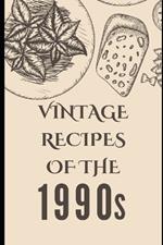 Vintage Recipes of the 1990s
