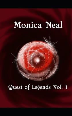 Quest Of Legends Vol. 1 - Monica Neal - cover