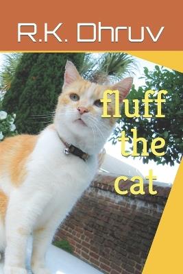 fluff the cat - Reeva K Dhruv - cover