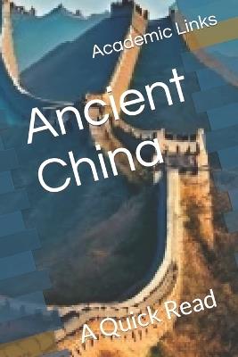 Ancient China: A Quick Read - Brooke Bonham,Allison Bonham,Academic Links - cover