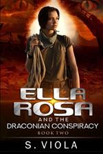 Ella Rosa and the Draconian Conspiracy