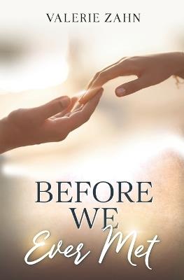 Before We Ever Met - Valerie Zahn - cover