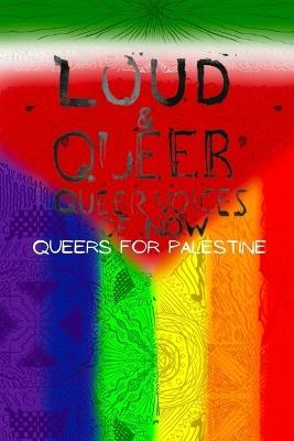 Loud & Queer 17: Queers for Palestine - Marisa Wohlschlaeger - cover