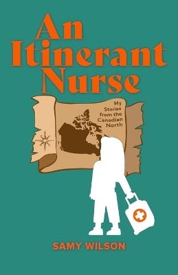 An Itinerant Nurse - Samy Wilson - cover