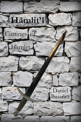 H?mlit'l: Cuttings of Hamlet - Daniel Basa?ez - cover