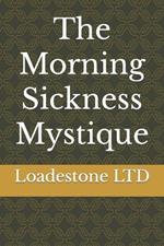 The Morning Sickness Mystique