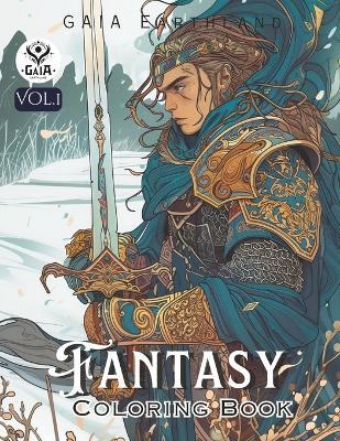 Fantasy Coloring Book: GAIA Earthland. Art activity book that perfect for adults and teens who love Fantasy! It features 40 high-quality illustrations of Fantasy Character for stress relief and relaxation. - Sweetsheep Collection - cover