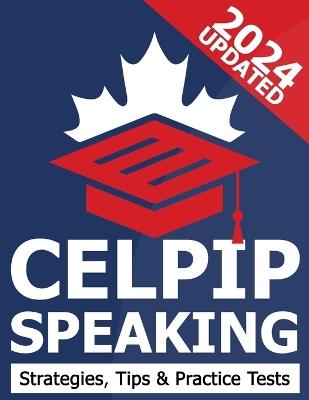 CELPIP Speaking - CELPIP General Practice Test, Exam Strategies and Tips - Mirvoxid Press - cover