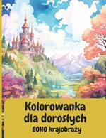 Kolorowanka dla doroslych: Antystresowa Krajobrazy 75 Relaksujacych Ilustracji, Pieknych Widok?w do Pokolorowania