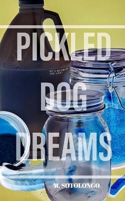 Pickled Dog Dreams - Mary Sotolongo - cover