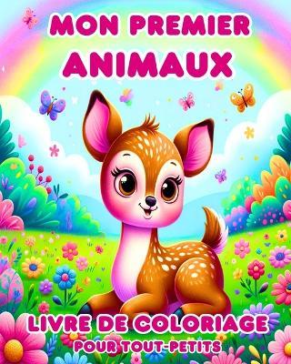 Mon Premier Animaux Livre de Coloriage pour Tout-Petits: Gros et Mignons Bébés Animaux à Colorier pour les Enfants de 1 à 3 ans - Caroline J Blackmore - cover