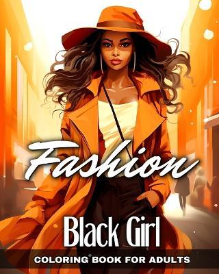 Fashion Black Girl Coloring Book for Adults: Black Women Coloring Pgaes - Regina Peay - cover