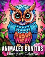 Animales Bonitos Libro para Colorear: 50 Imágenes Bonitas para Aliviar el Estrés y Relajarse