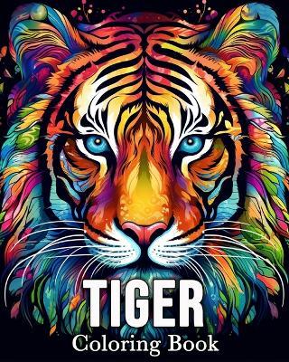 Tiger Coloring book: 50 Cute Images for Stress Relief and Relaxation - Mandykfm Bb - cover