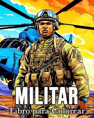 Militar Libro para Colorear: 50 Imágenes Increíbles para Aliviar el Estrés y Relajarse - Mandykfm Bb - cover