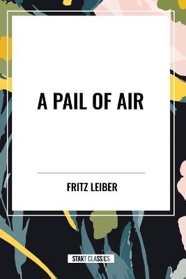 A Pail of Air - Fritz Leiber - cover