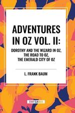 Adventures in Oz: Dorothy and the Wizard in Oz, Vol. II