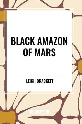 Black Amazon of Mars - Leigh Brackett - cover