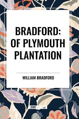 Bradford: Of Plymouth Plantation - William Bradford - cover