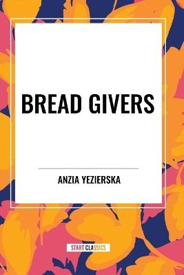 Bread Givers - Anzia Yezierska - cover