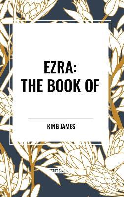 Ezra: The Book of - King James - cover