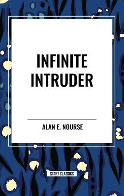 Infinite Intruder - Alan E Nourse - cover