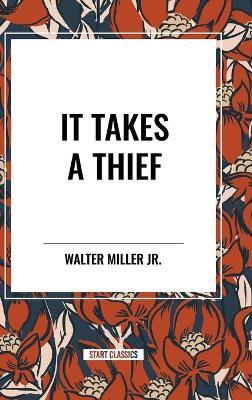 It Takes a Thief - Walter Miller - cover