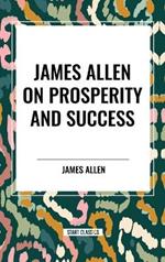 James Allen on Prosperity and Success