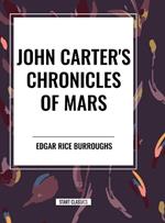 John Carter's Chronicles of Mars
