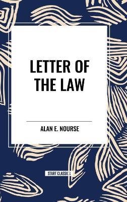 Letter of the Law - Alan E Nourse - cover