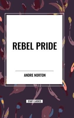 Rebel Pride - Andre Norton - cover