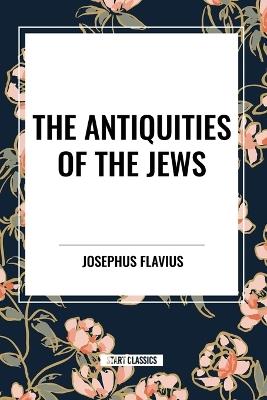 The Antiquities of the Jews - Josephus Flavius - cover