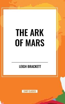 The Ark of Mars - Leigh Brackett - cover