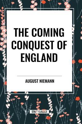 The Coming Conquest of England - August Niemann - cover