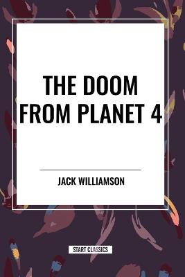 The Doom from Planet 4 - Jack Williamson - cover