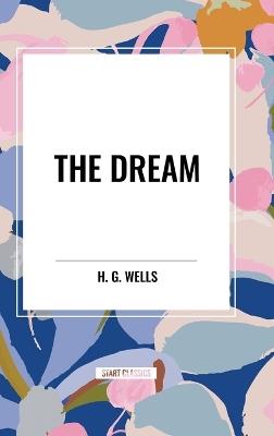 The Dream - H G Wells - cover