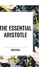 The Essential Aristotle