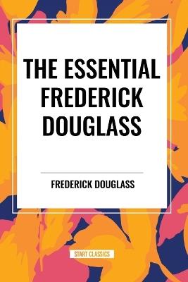 The Essential Frederick Douglass (an African American Heritage Book) - Frederick Douglass - cover