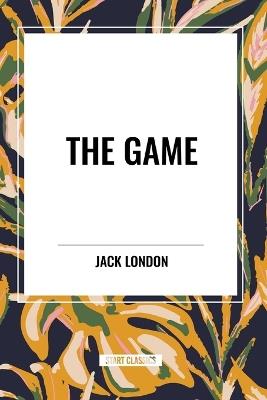 The Game - Jack London - cover