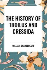 The History of Troilus and Cressida